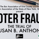 Voter Fraud: The Trial of Susan B Anthony
