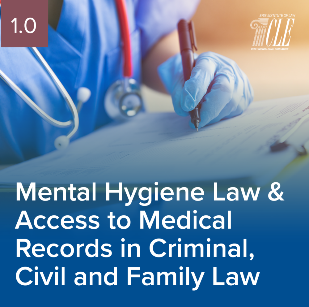 #2396 Mental Hygiene Law and Access to Medical Records in Criminal, Civil and Family Law
